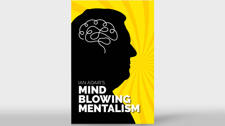 Ian Adair's Mind Blowing Mentalism by Ian Adair & Phil Shaw - Click Image to Close